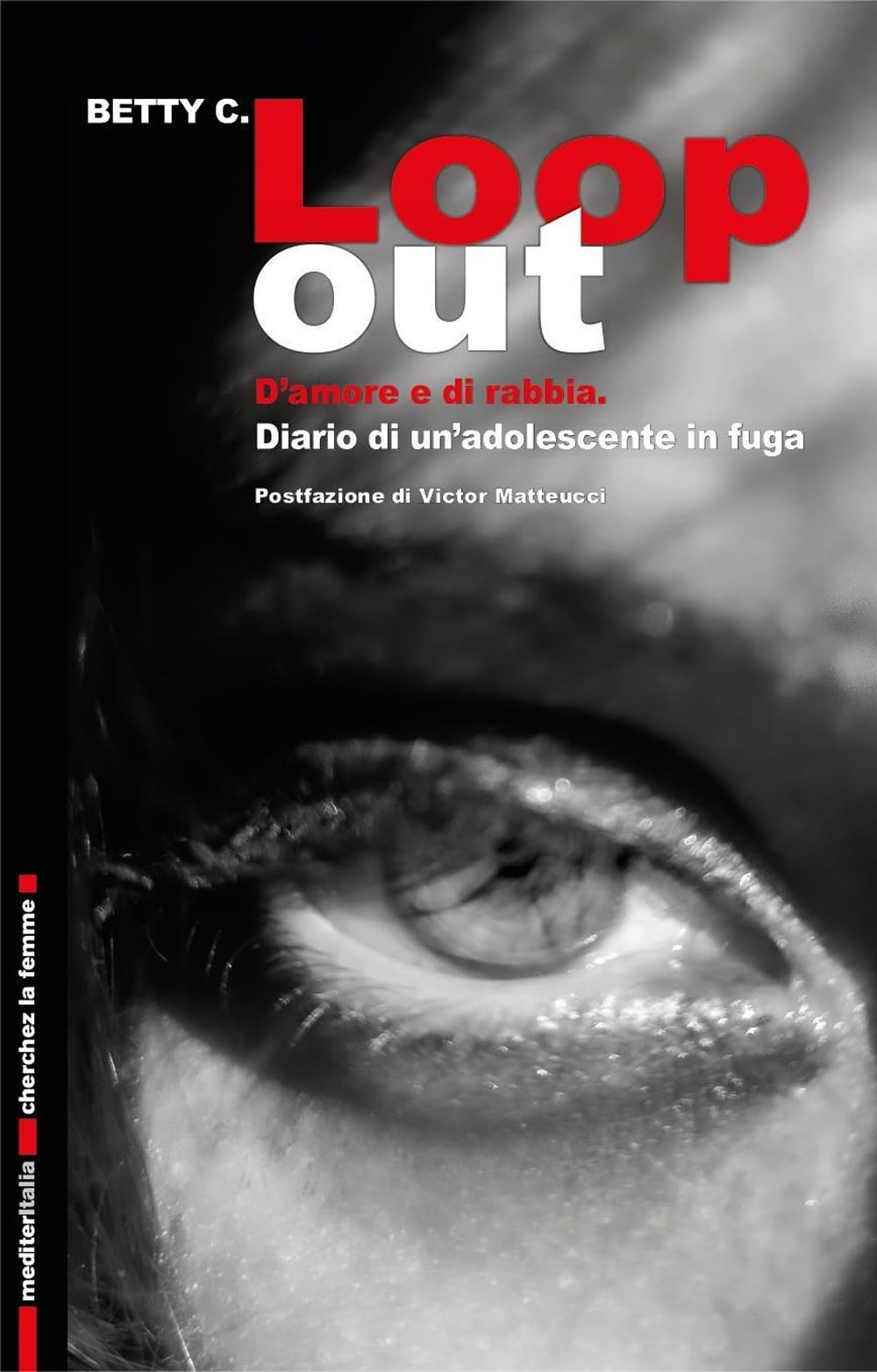 Loop out. D’amore e di rabbia. Diario di un’adolescente in fuga book