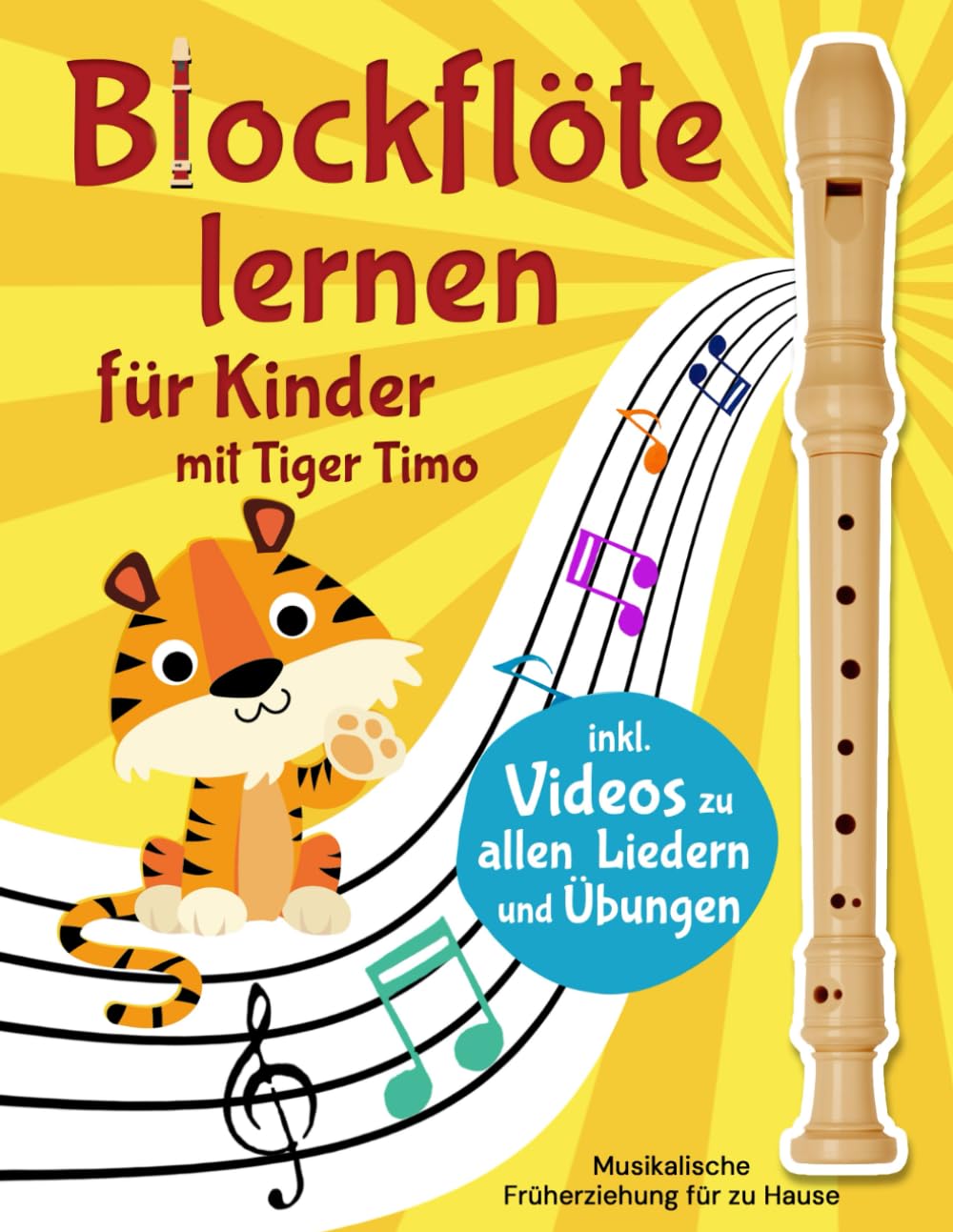 Blockflöte lernen mit Tiger Timo: 20 Kinderlieder und 50 Übungen mit Videos zum Mitspielen – Musikalische Früherziehung für zu Hause mit Rätsel-Spaß – Für Flöten barocker oder deutscher Griffweise Arts & Music