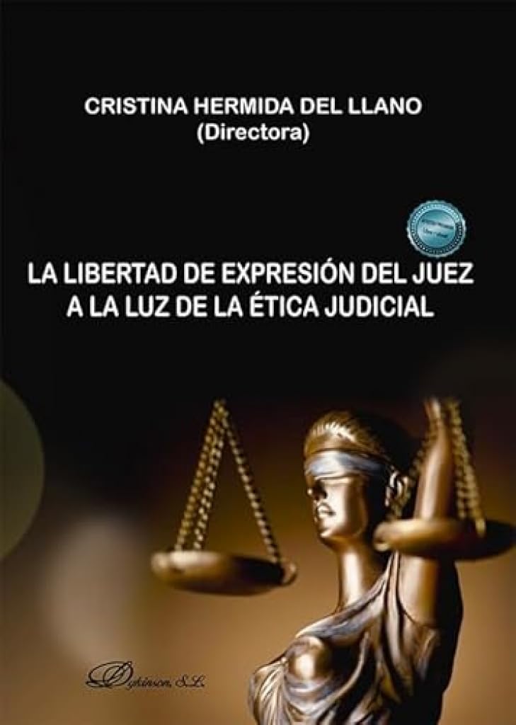 La libertad de expresión del juez a la luz de la ética judicial book