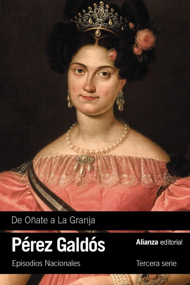 De Oñate a La Granja: Episodios Nacionales, 23 / Tercera serie book