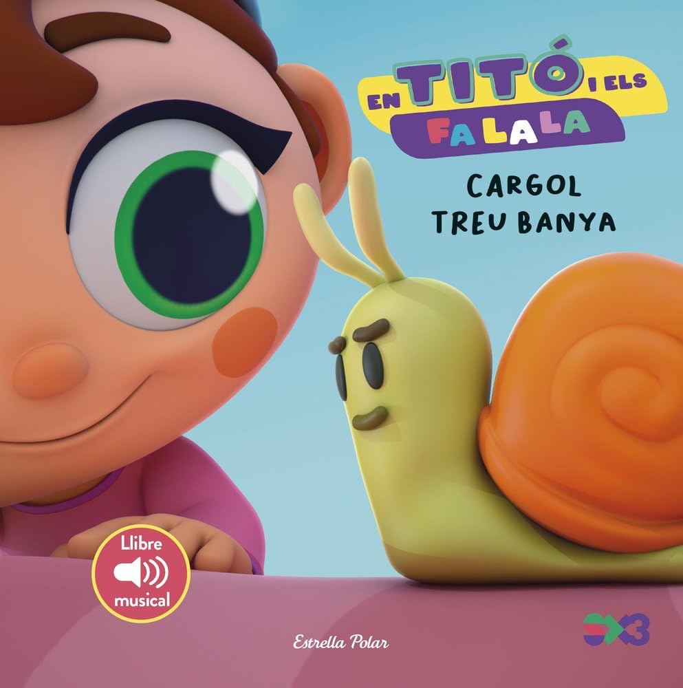 En Titó i els Fa la la. Cargol treu banya (Les excursions d'en Titó) Non-fiction