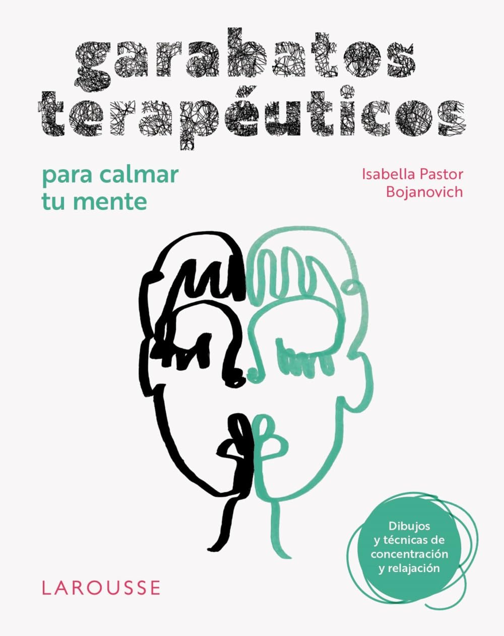 Garabatos terapéuticos para calmar tu mente: Dibujos y técnicas de concentración y relajación book