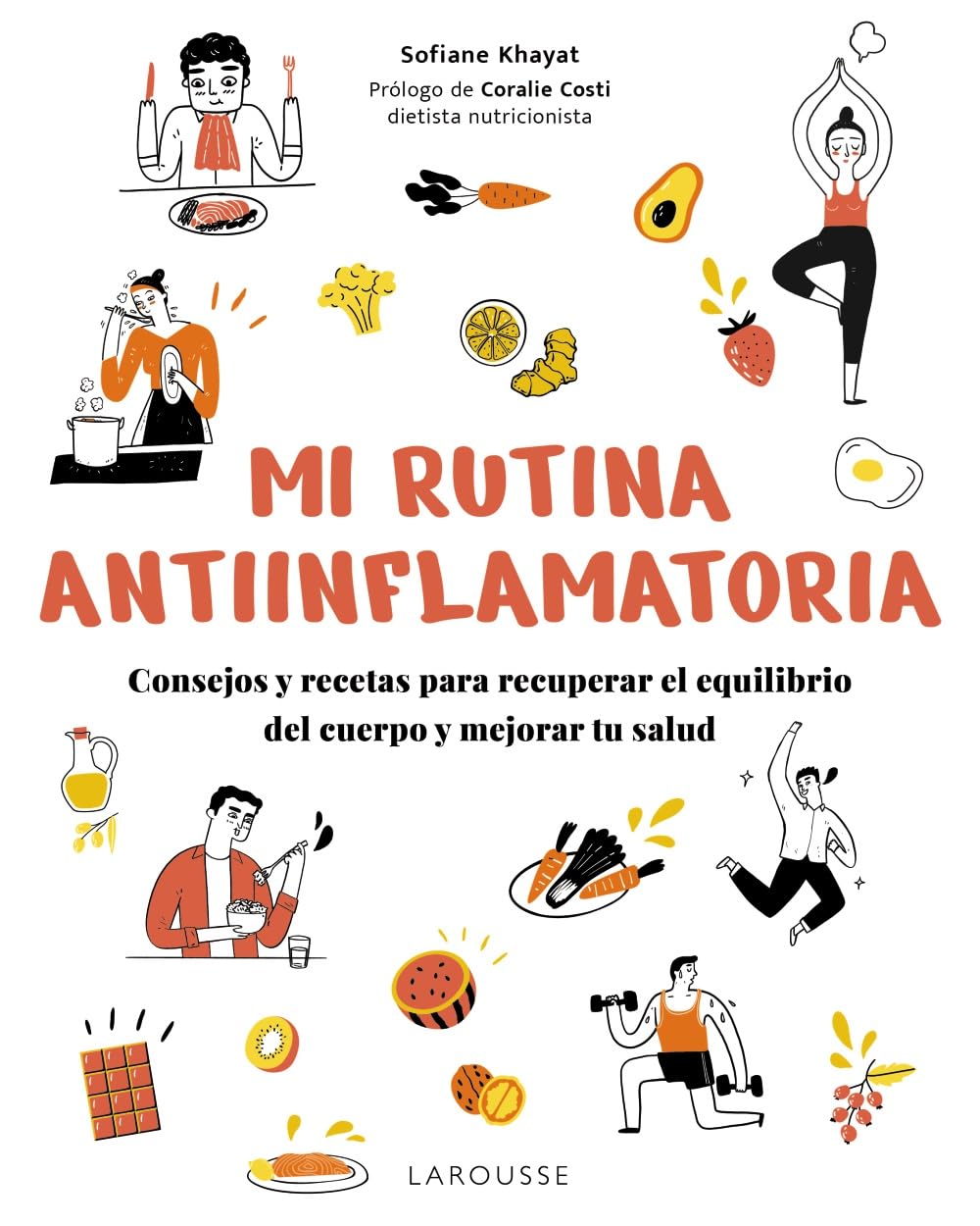 Mi rutina antiinflamatoria: Consejos y recetas para recuperar el equilibrio del cuerpo y mejorar tu salud book