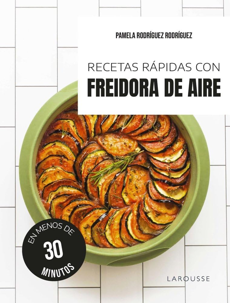 Recetas rápidas con freidora de aire: En menos de 30 minutos book