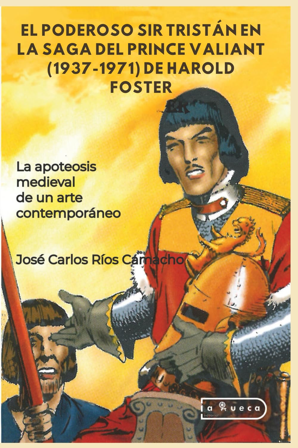 El poderoso Sir Tristán en la Saga del Prince Valiant (1937-1971) de Harold Foster: La apoteosis medieval de un arte contemporáneo Contemporary literature Books