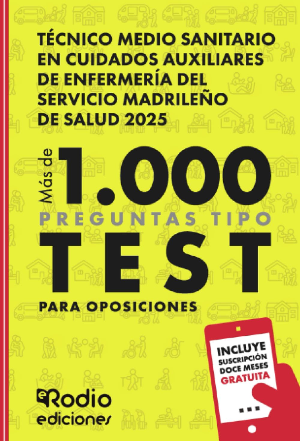 Técnico Medio Sanitario en Cuidados Auxiliares de Enfermería del Servicio Madrileño de Salud 2025. Más de 1.000 preguntas Tipo Test para oposiciones book