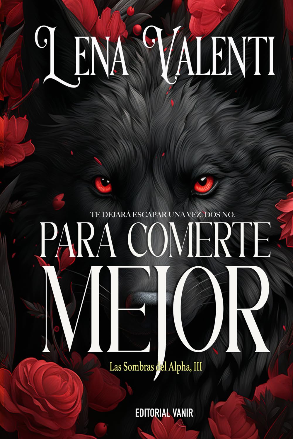 PARA COMERTE MEJOR: Te dejaré escapar una vez. Dos no. book