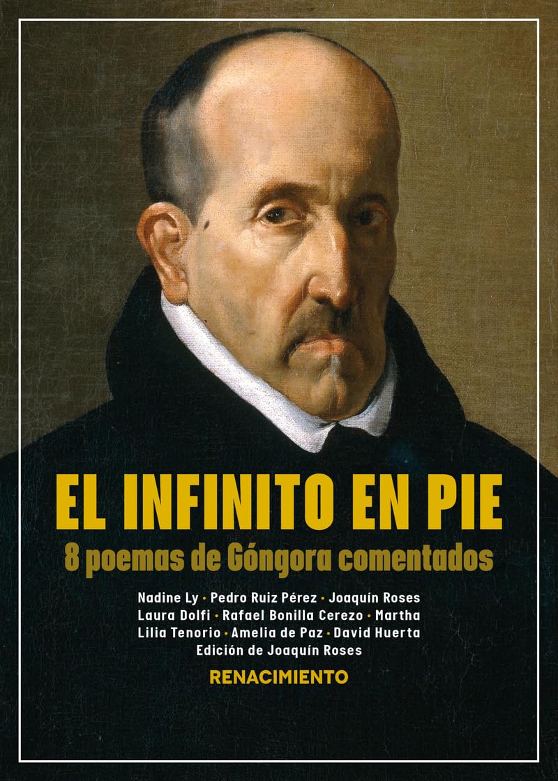 El infinito en pie: 8 poemas de Góngora comentados (Los Cuatro Vientos, Band 250) Contemporary literature