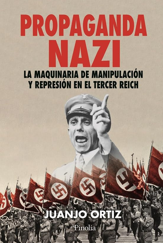 Propaganda nazi: La maquinaria de manipulación y represión en el Tercer Reich (Divulgación histórica) Social Sciences