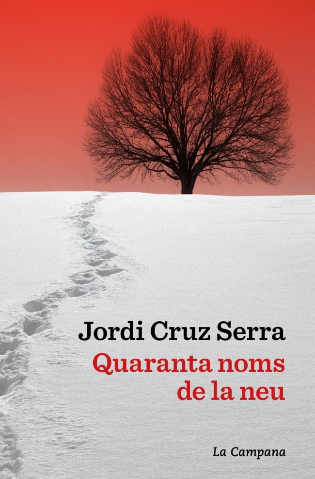 Quaranta noms de la neu (Narrativa Catalana) Contemporary literature