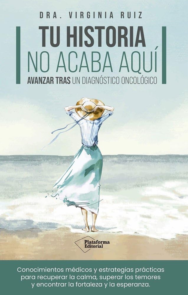 Tu historia no acaba aquí: Avanzar tras un diagnóstico oncológico book