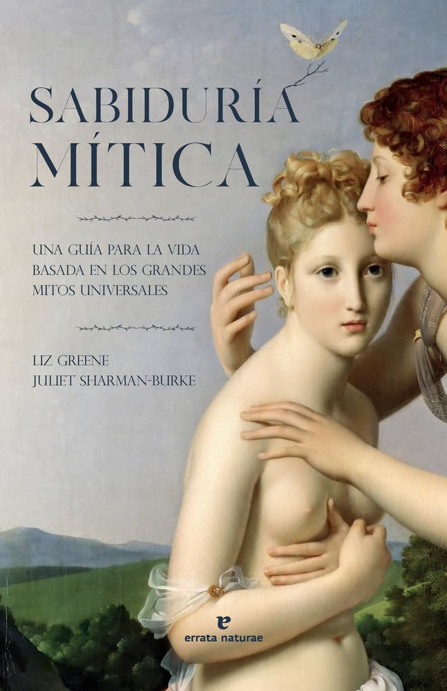 Sabiduría mítica: Una guía para la vida basada en los grandes mitos universales (La muchacha de dos cabezas) Books