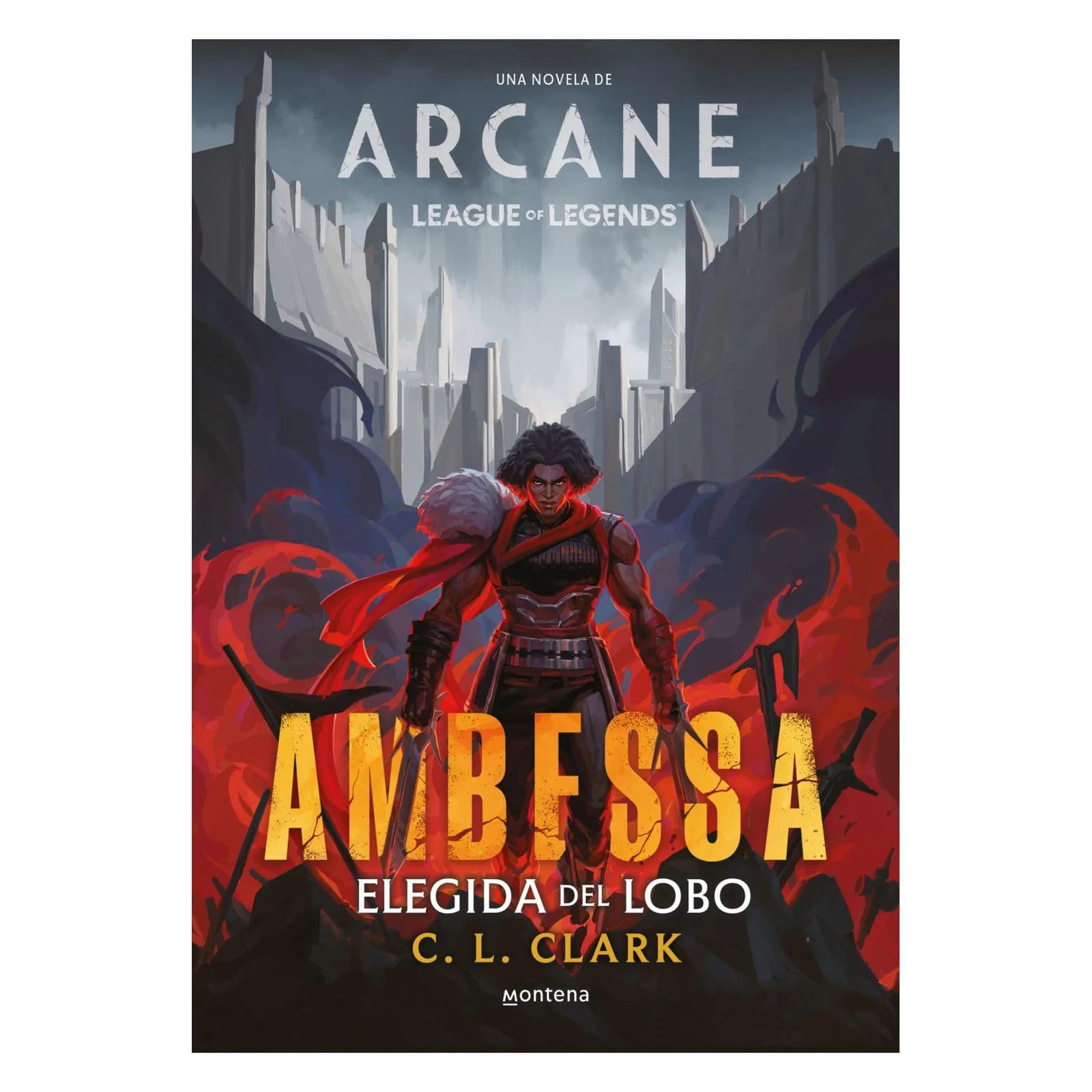 Ambessa. Elegida del lobo: Una novela de League of Legends: Arcane (Montena) Fiction