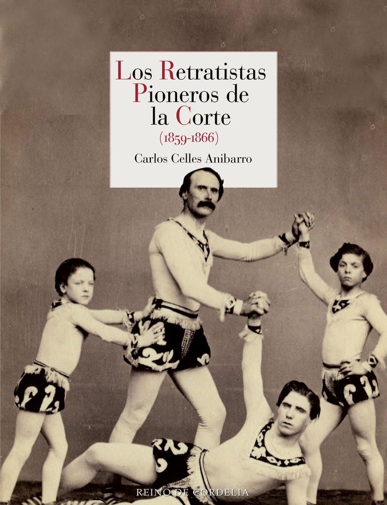 Los retratistas pioneros de la Corte: 1859-1866 book