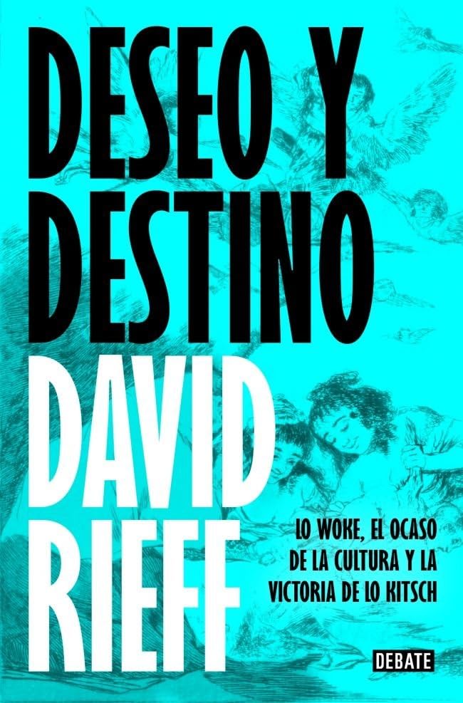 Deseo y destino: Lo woke, el ocaso de la cultura y la victoria de lo kitsch Politics & History