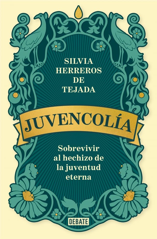 Juvencolía: Sobrevivir al hechizo de la juventud eterna (Ensayo y Pensamiento) Books