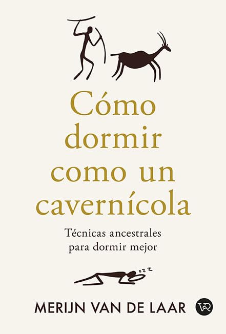 Cómo dormir como un cavernícola: Técnicas ancestrales para dormir mejor book