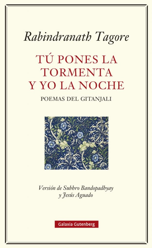 Tú pones la tormenta y yo la noche: Poemas del Gitanjali (POESÍA) Poetry