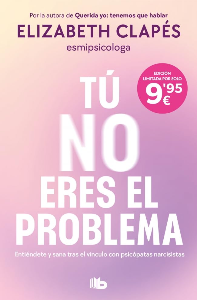 Tú no eres el problema: Entiéndete y sana tras el vínculo con psicópatas narcisistas book
