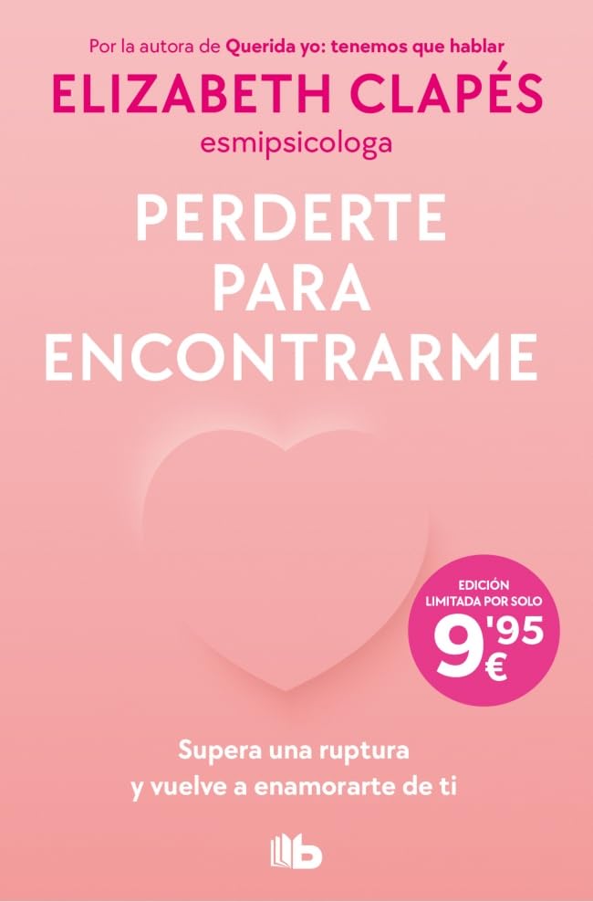 Perderte para encontrarme: Supera una ruptura y vuelve a enamorarte de ti book