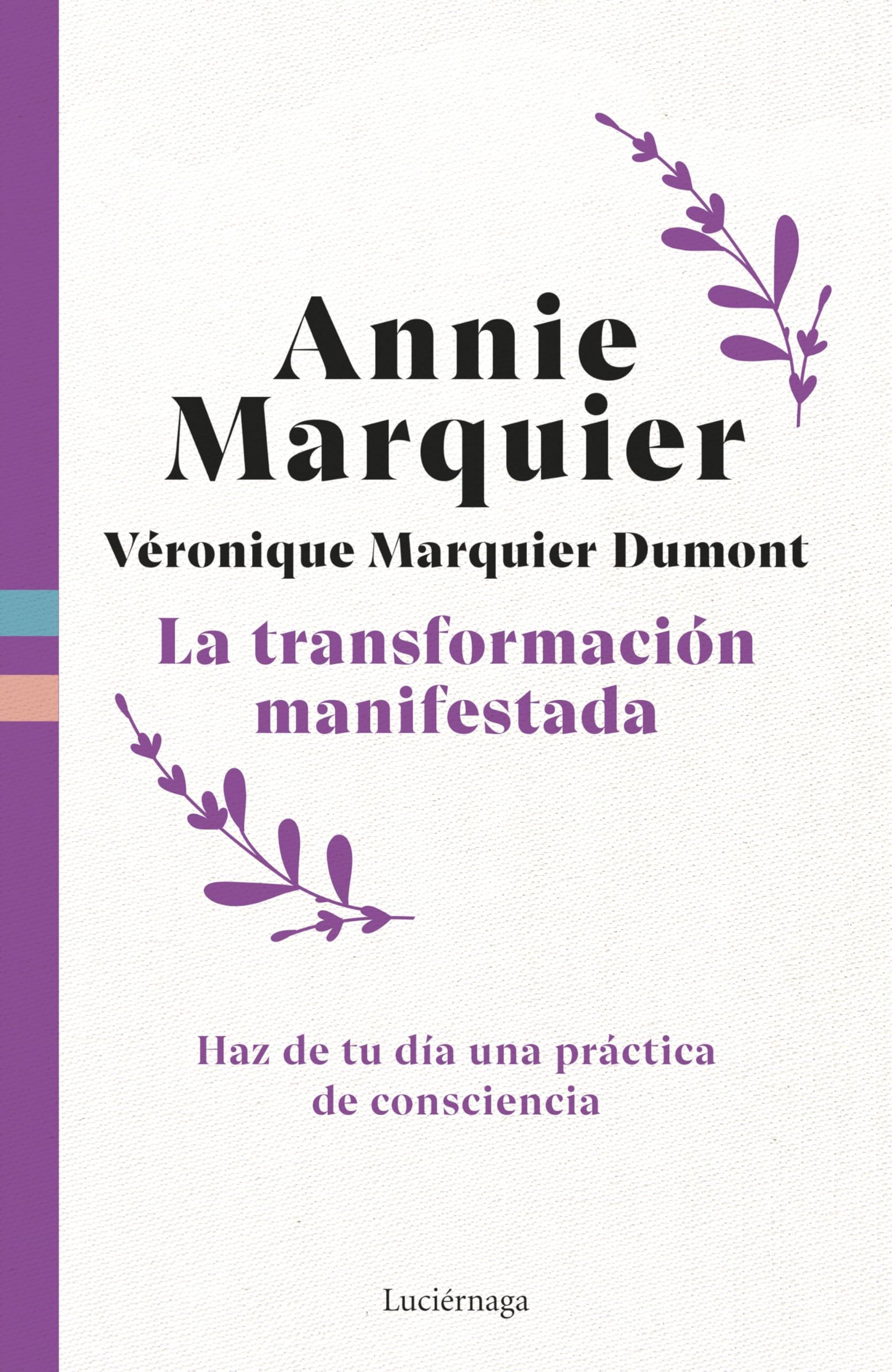 La transformación manifestada: Haz de tu día una práctica de consciencia book