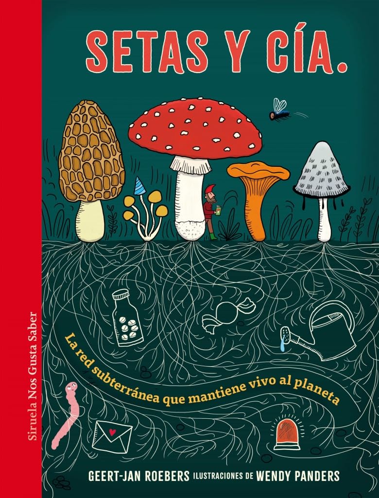 Setas y Cía.: La red subterránea que mantiene vivo al planeta book