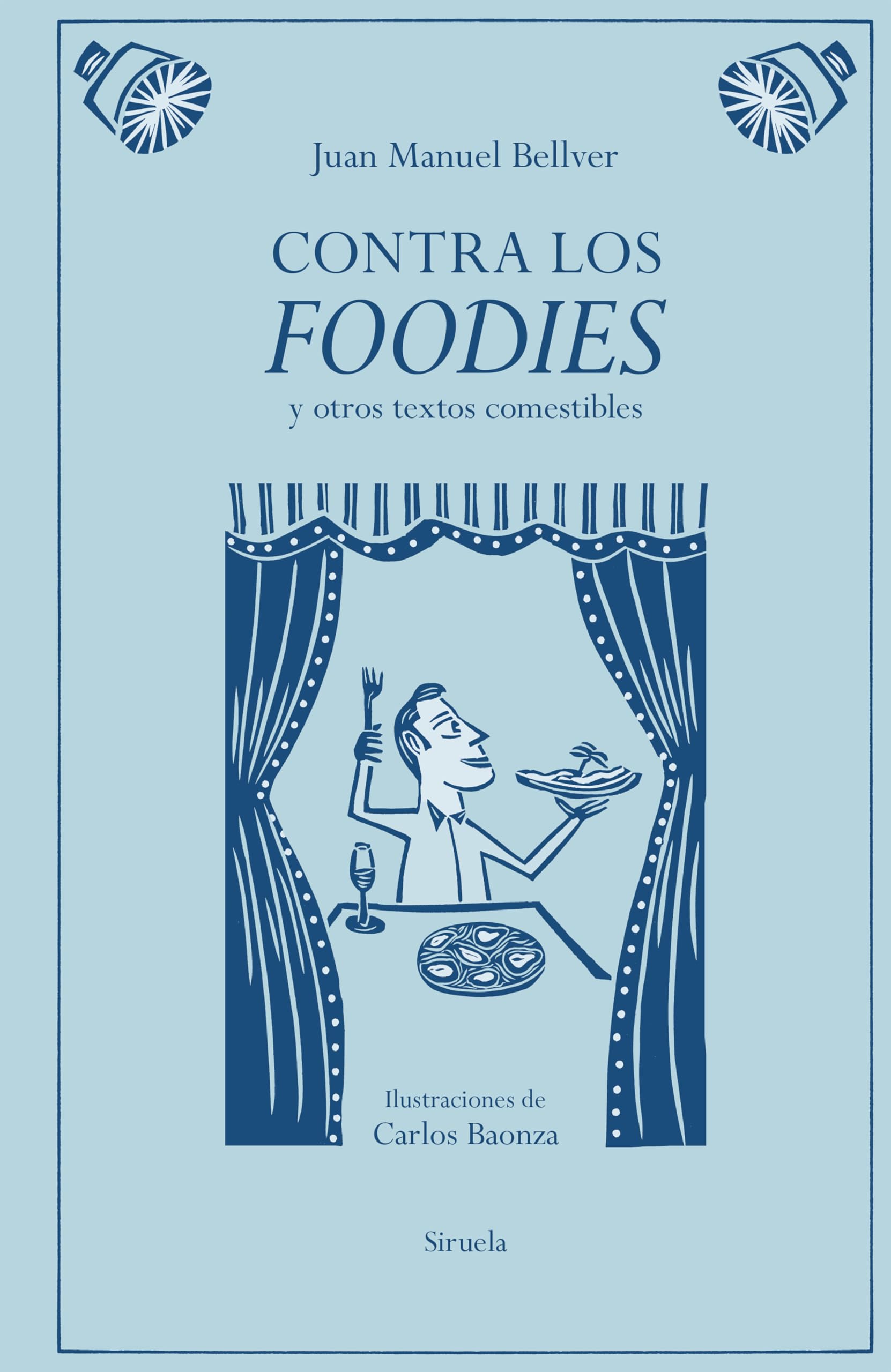 Contra los foodies: y otros textos comestibles (Libros del Tiempo, Band 455) Leisure, Home & Garden