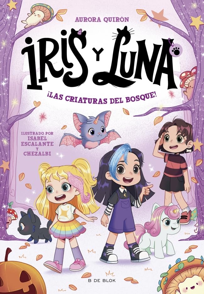 Iris y Luna: cuidadoras de cachorritos mágicos 4 - ¡Las criaturas del bosque! (Primeras lecturas, Band 4) Novels & Short Stories