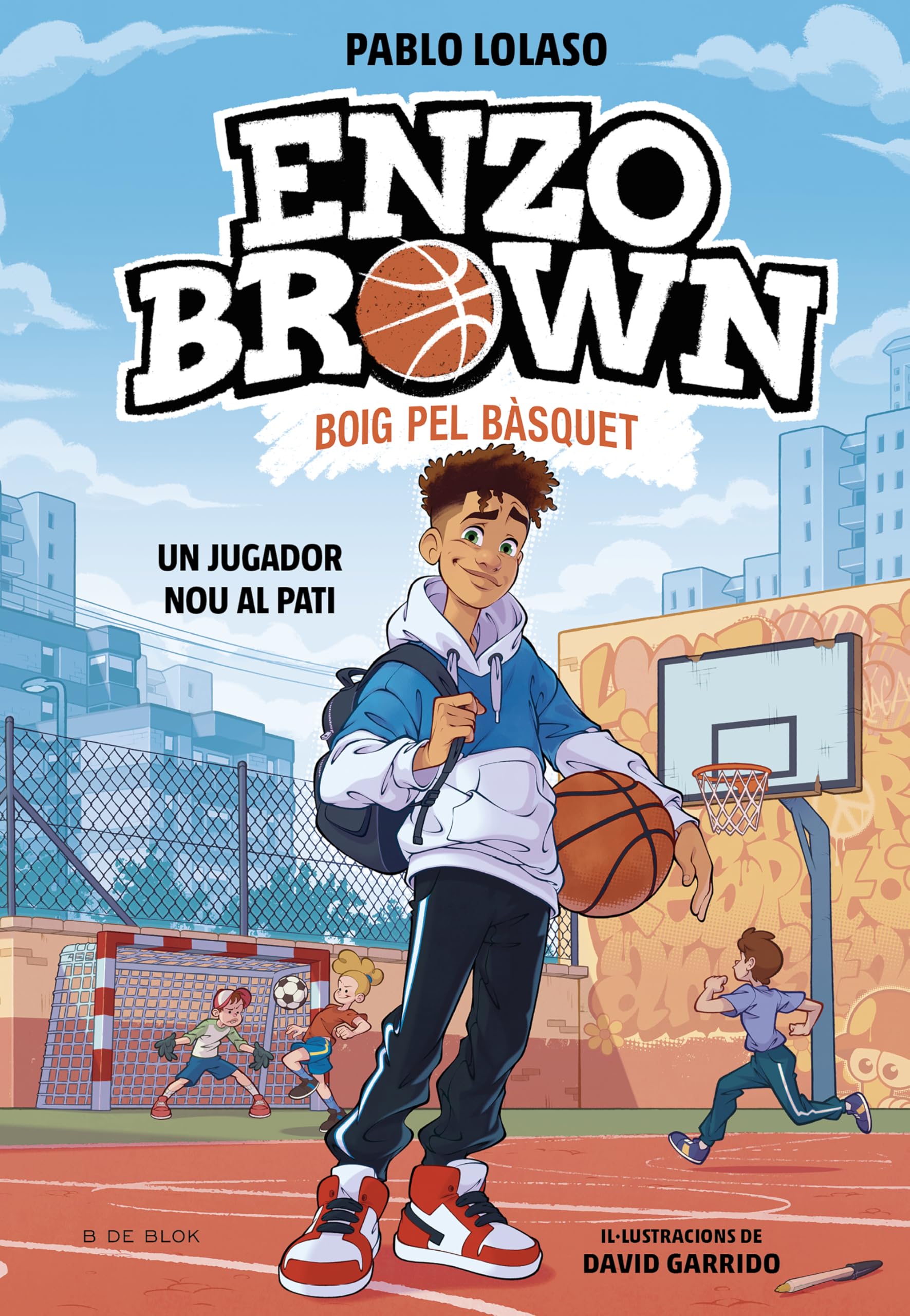 Enzo Brown: Boig pel bàsquet 1 - Un jugador nou al pati Children's books