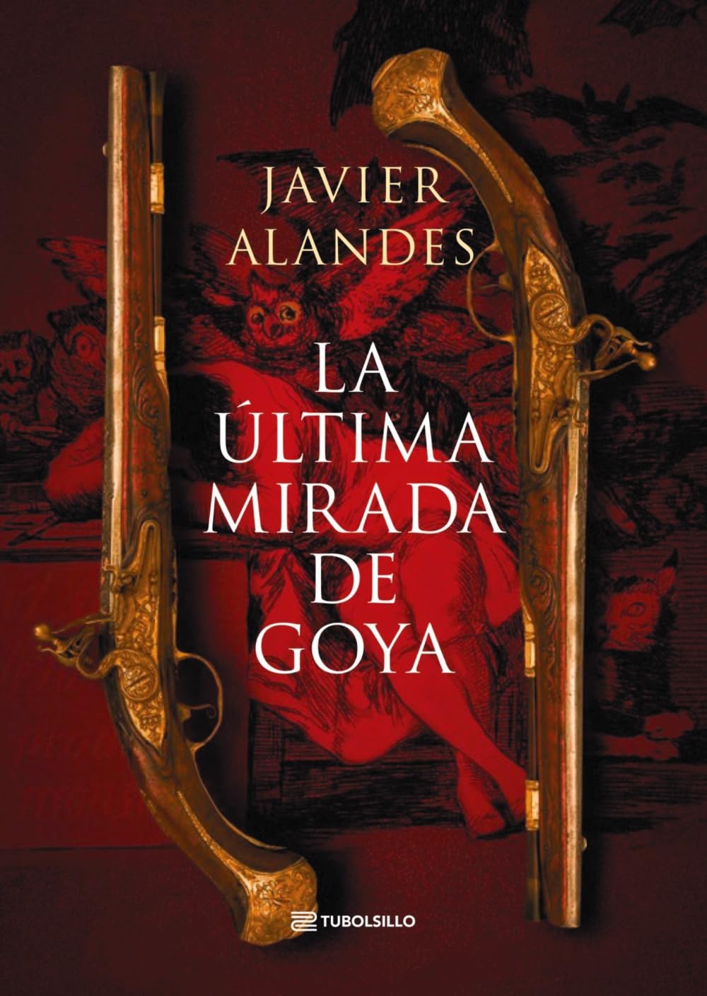 La última mirada de Goya (Novela histórica) Historical Fiction