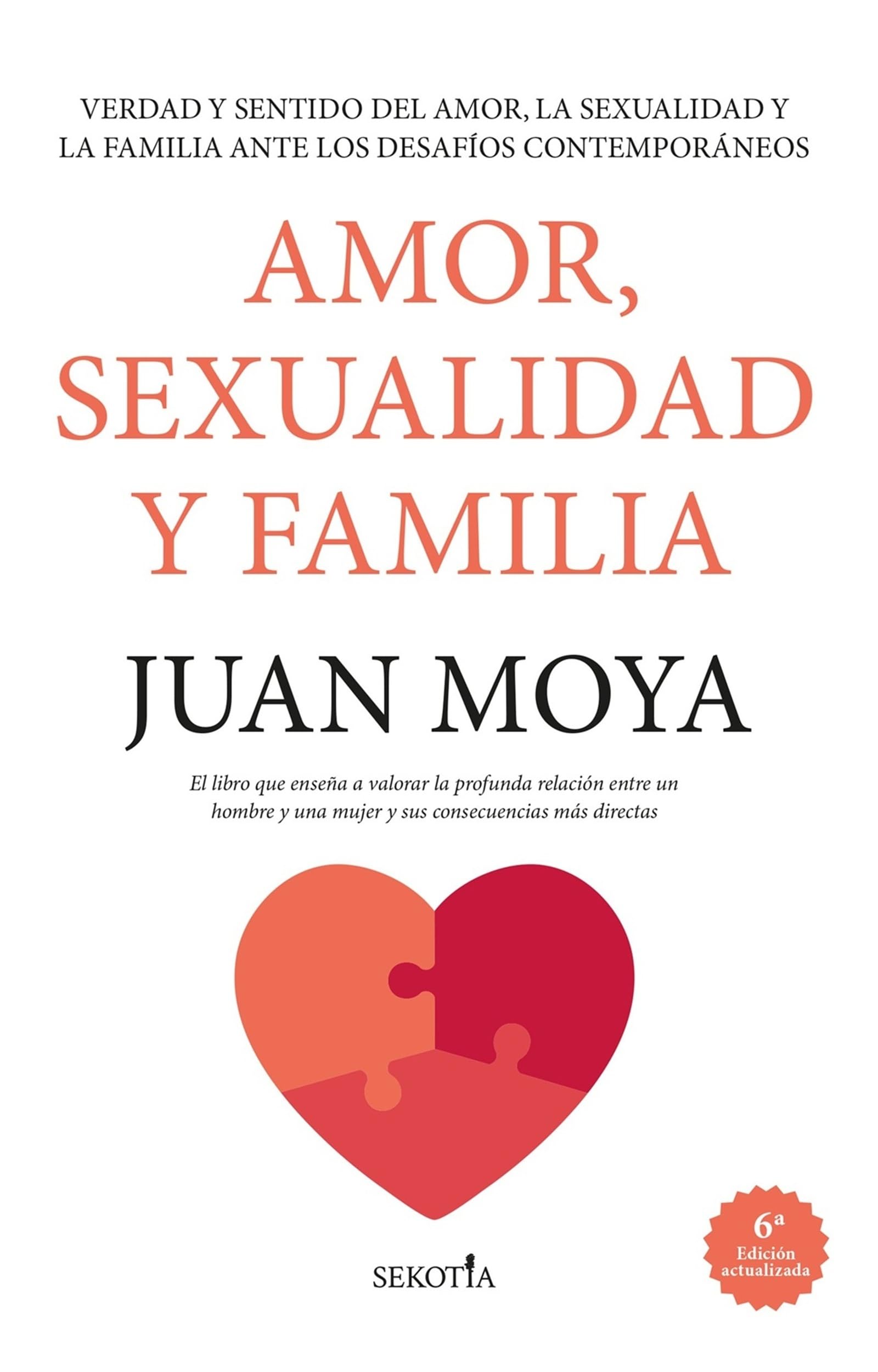 Amor, sexualidad y familia: Verdad y sentido del amor, la sexualidad y la familia ante los desafíos contemporáneos (Reflejos de Actualidad) Books