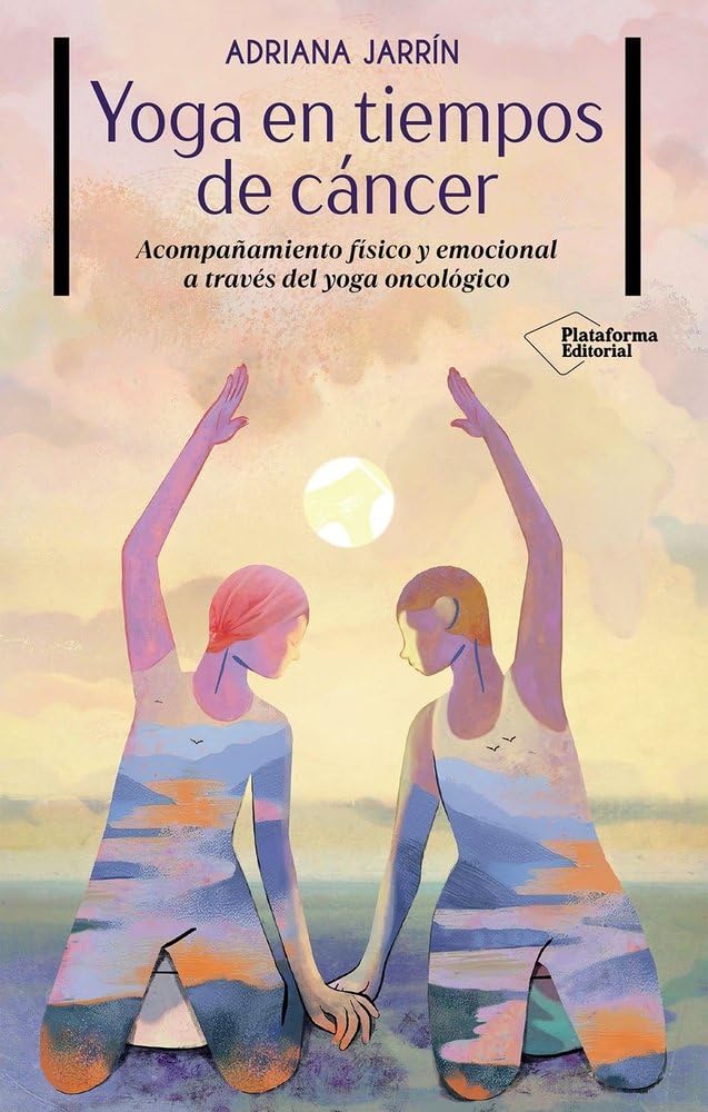 Yoga en tiempos de cáncer: Acompañamiento físico y emocional a través del yoga oncológico Health, Nutrition & Fitness