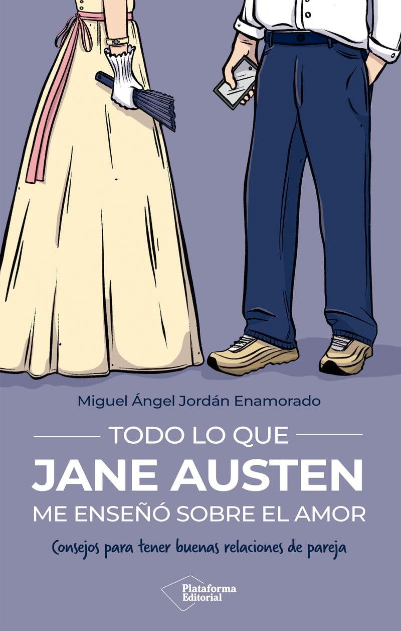 Todo lo que Jane Austen me enseñó sobre el amor: Consejos para tener buenas relaciones de pareja book
