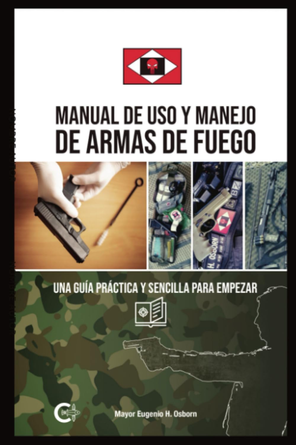 Manual de uso y manejo de armas de fuego: Una guía práctica y sencilla para empezar book