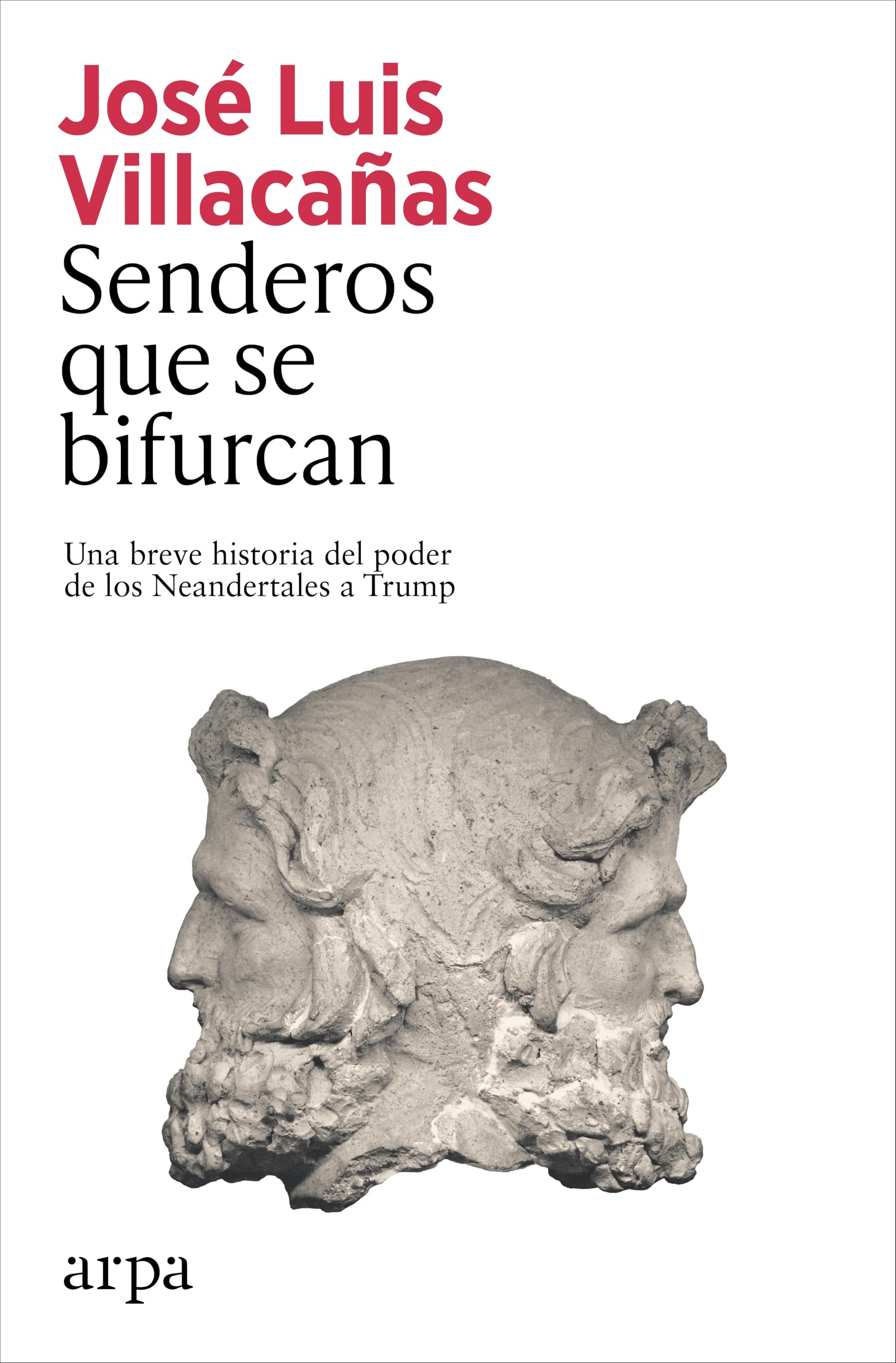 Senderos que se bifurcan: Una historia del poder de los neandertales a Trump (Ensayo) Philosophy