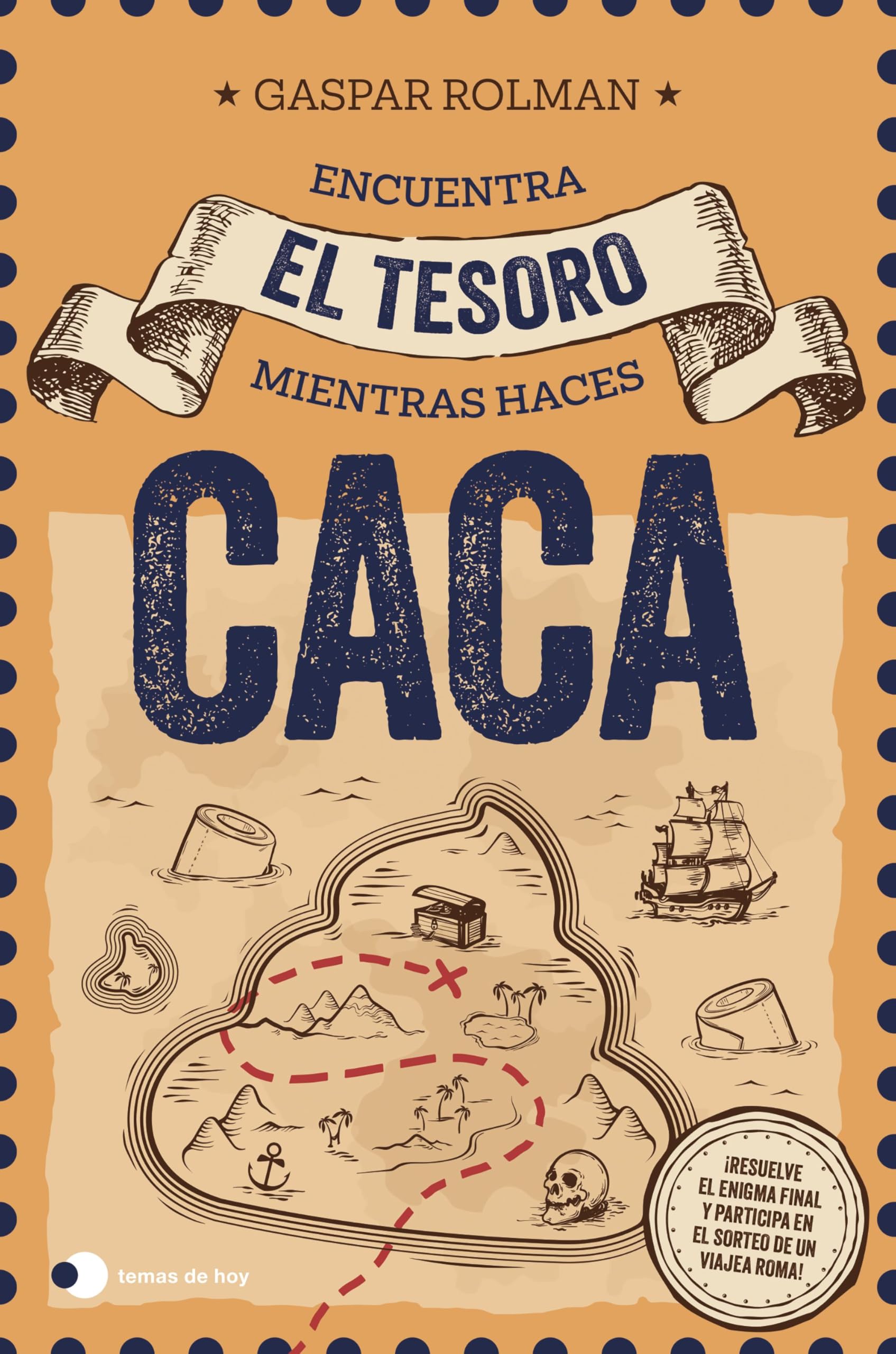 Encuentra el tesoro mientras haces caca (Ed. especial SORTEO): Encuentra el tesoro y participa en el sorteo de un viaje a Roma (Voces de hoy) Leisure & Fun