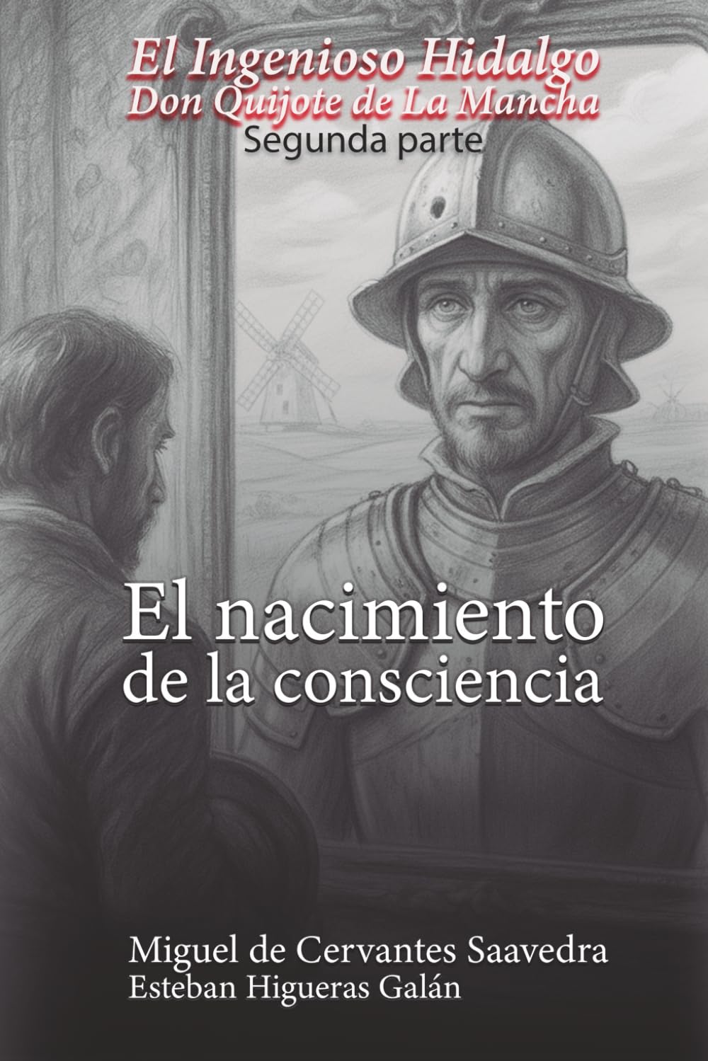 El Ingenioso Hidalgo Don Quijote de la Mancha (1615) Philosophy