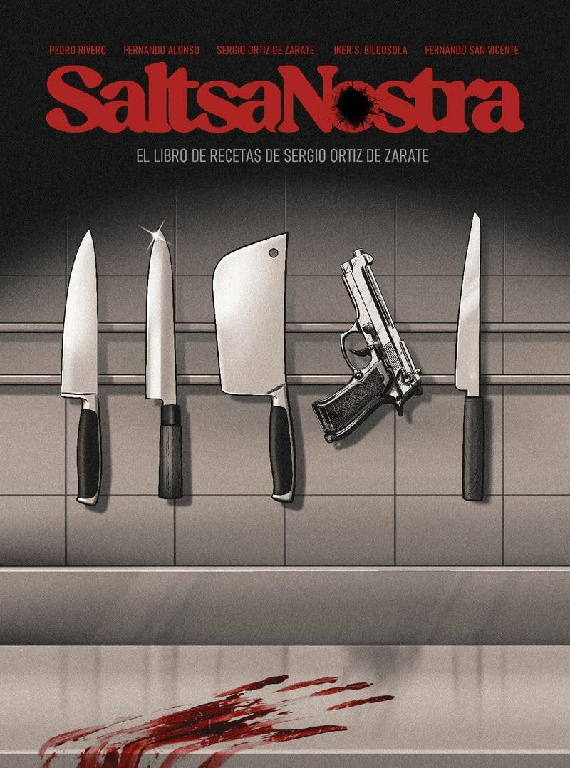 Saltsa Nostra. En las entrañas de los Santos Juanes: El libro de recetas de Sergio Ortiz de Zarate Manga