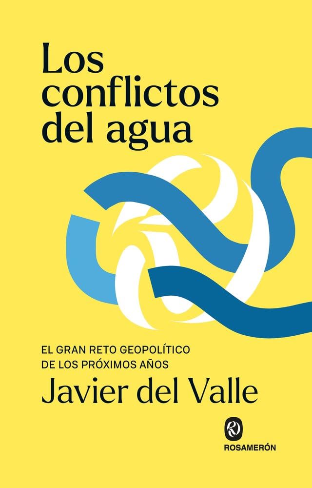 Los conflictos del agua: El gran reto geopolítico de los próximos años book