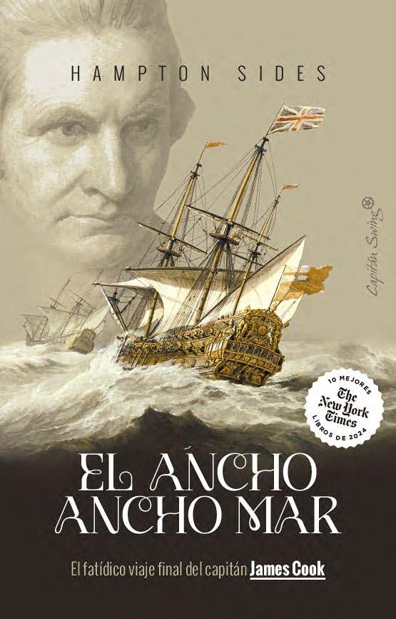 El ancho mar: El fatídico viaje final del capitán James Cook book
