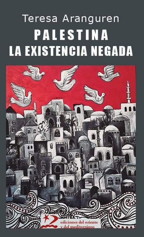 Palestina: la existencia negada (ENCUENTROS, Band 8) Social Sciences