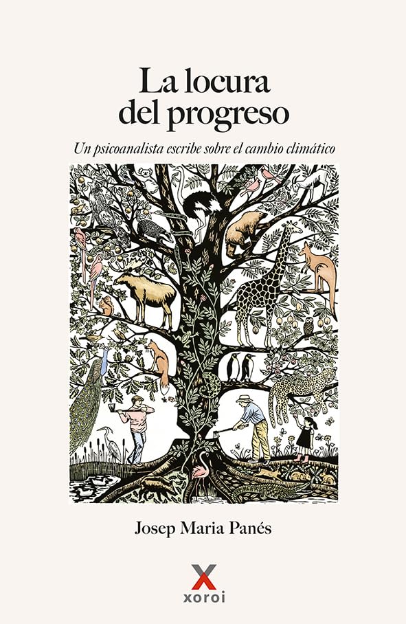 La locura del progreso: Un psicoanalista escribe sobre el cambio climático book