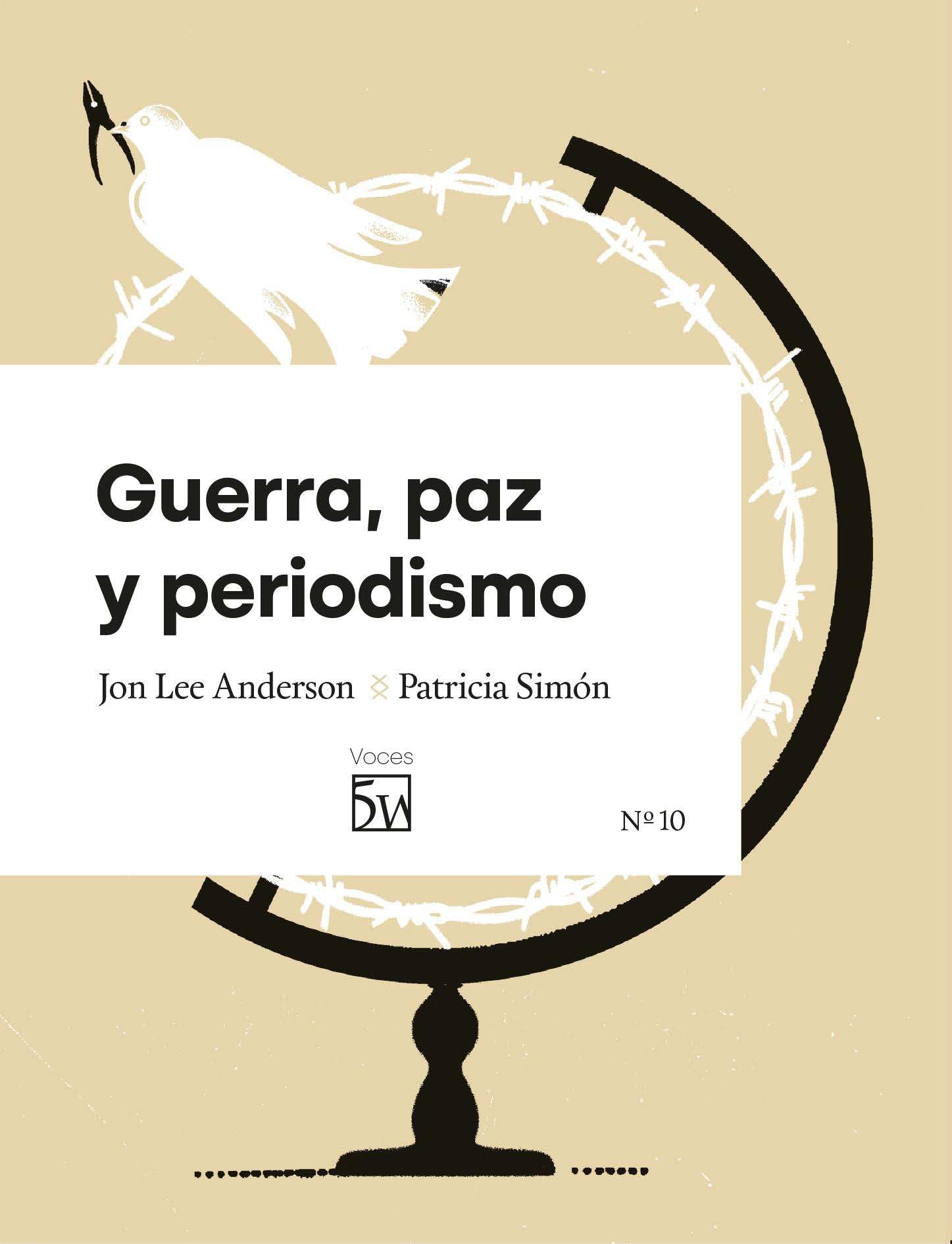 Guerra, paz y periodismo book