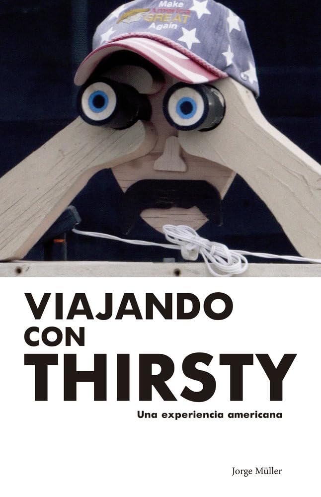 Viajando con Thirsty: Una experiencia americana Books