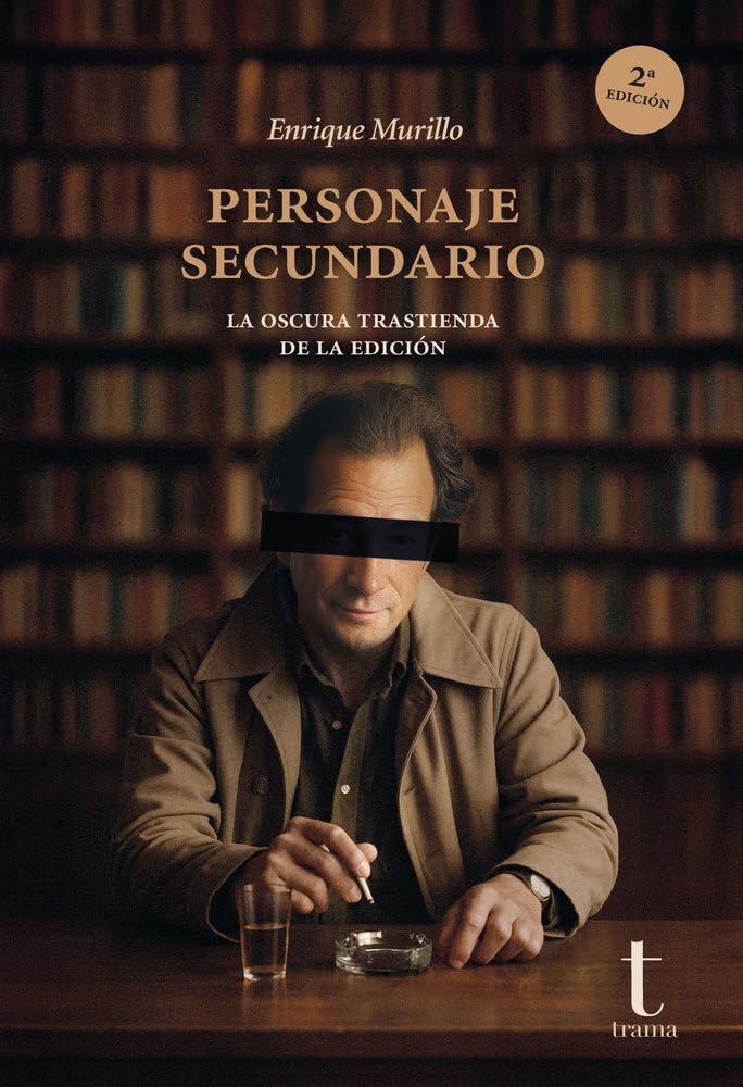 Personaje secundario: La oscura trastienda de la edición (Tipos móviles, Band 43) Politics & History