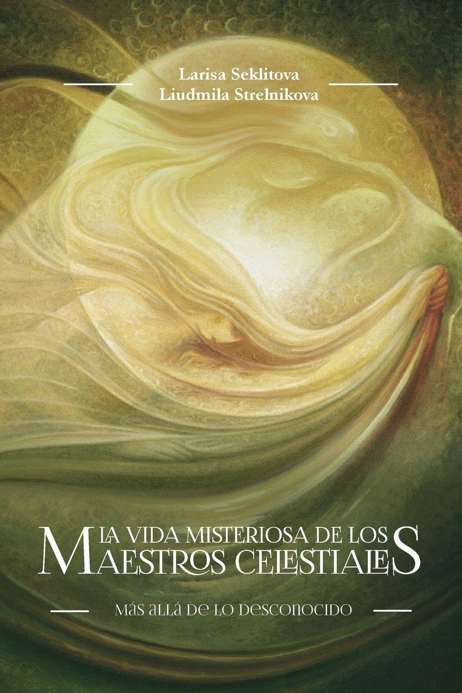 La vida misteriosa de los Maestros Celestiales Religion & Esotericism