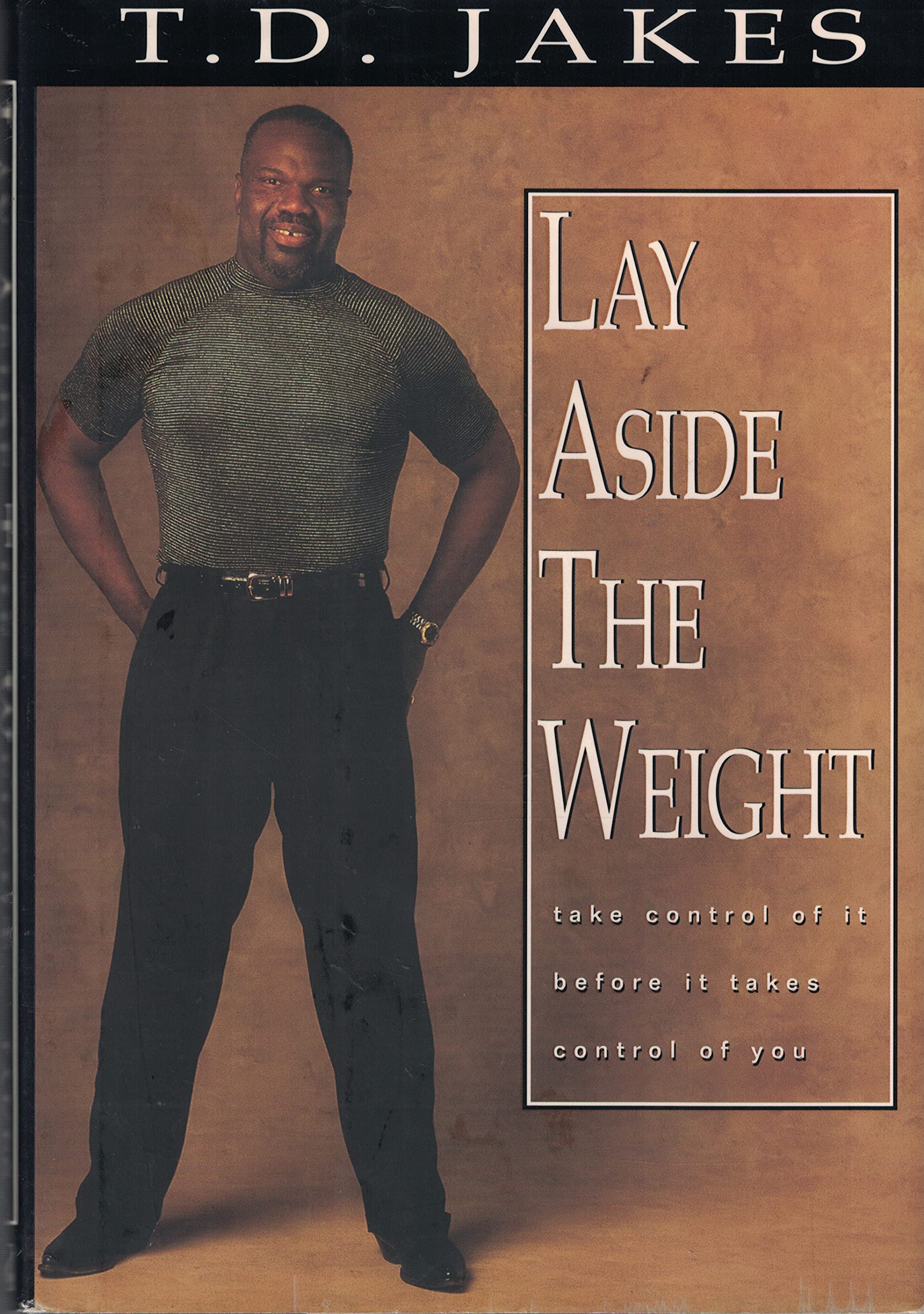 Lay Aside the Weight: Take Control of It Before It Takes Control of You Books