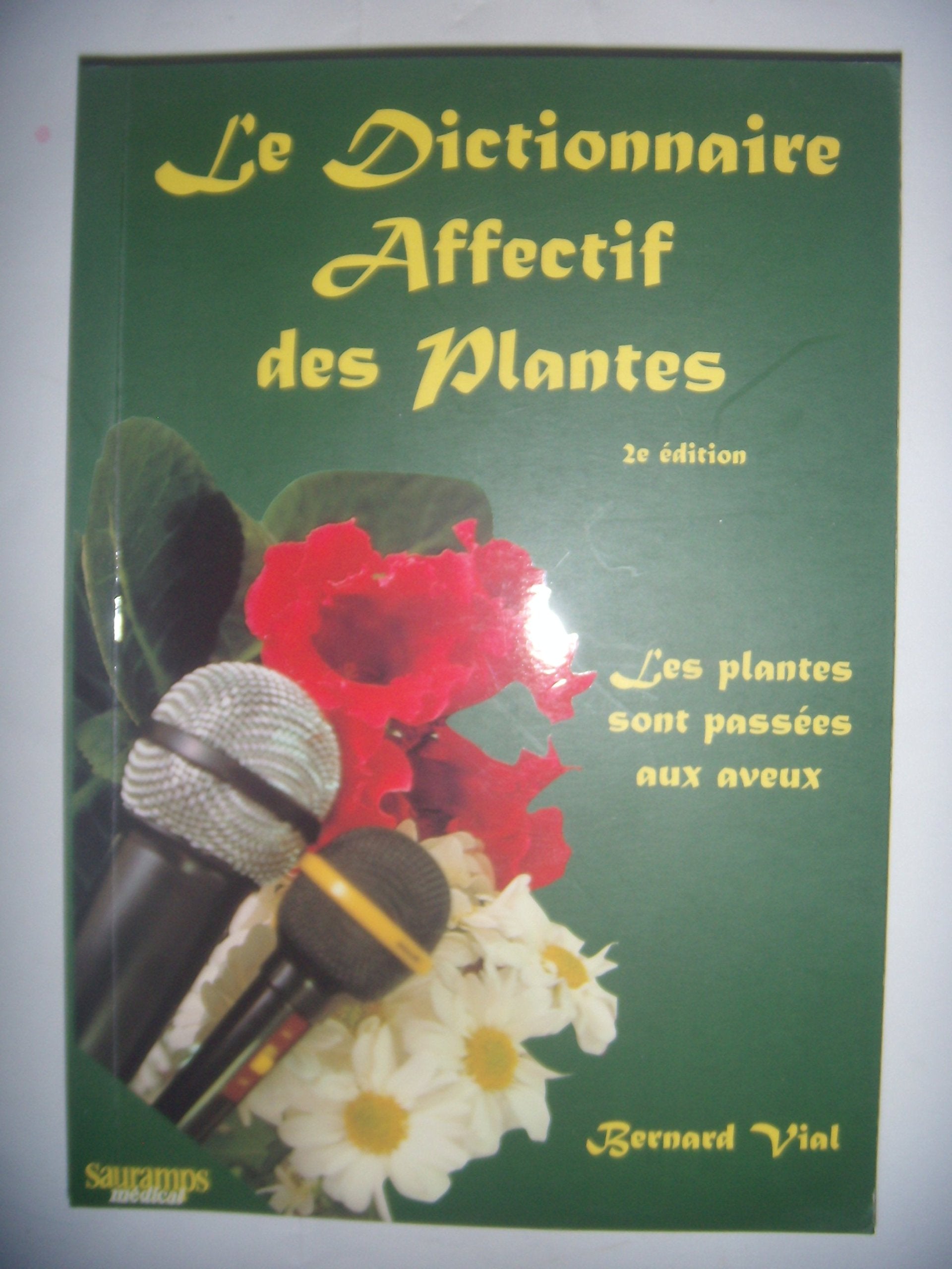 Dictionnaire affectif des plantes nouvelle édition (Vulgarisation M) Books