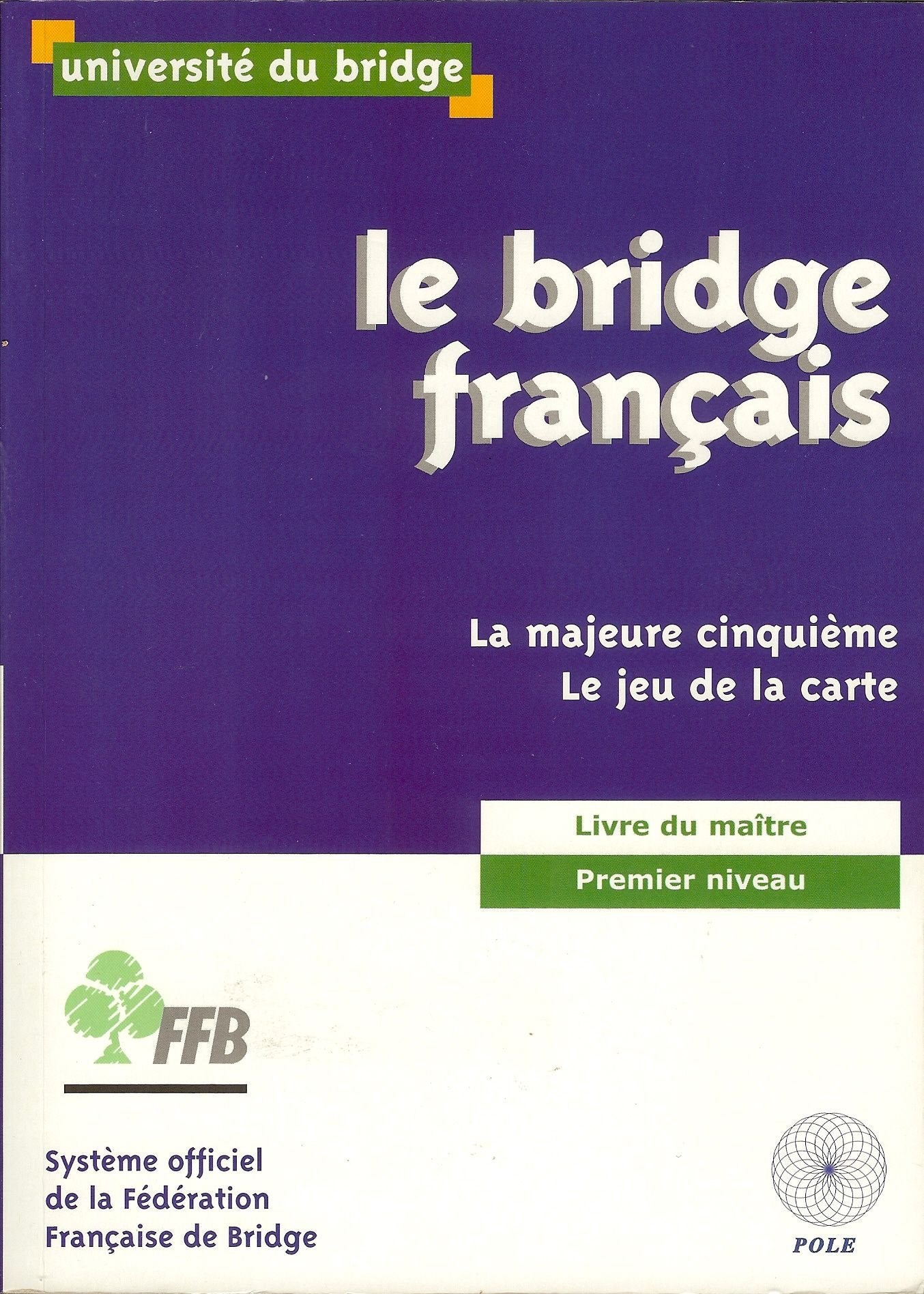 Le bridge français - La majeure cinquième, le jeu de la carte Books