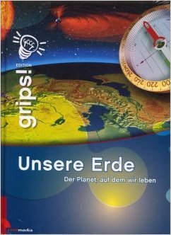 Grips Edition Unsere Erde - Der Planet, auf dem wir leben Books
